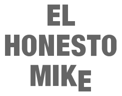 El Honesto mike